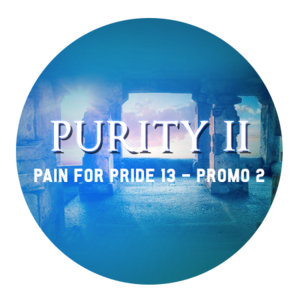 Pain for Pride 13 (Promo 2): Purity II