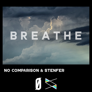 "Breathe" - Stenfer Feat. No Comparison